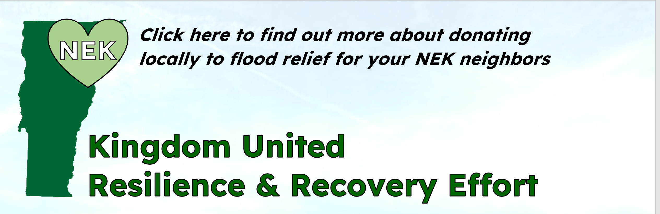 State of VT shape in green with letter N-E-K in top right corner in front of blue sky background and text about clicking image to find out more about donating locally to flood relief efforts in the Northeast Kingdom